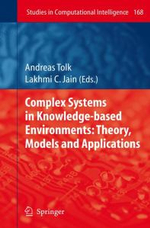 Complex Systems in Knowledge-based Environments : Theory, Models and Applications - Andreas Tolk