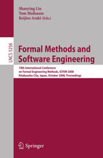 Formal Methods and Software Engineering : 10th International Conference on Formal Engineering Methods ICFEM 2008, Kitakyushu-City, Japan, October 27-31, 2008, Proceedings - Shaoying Liu
