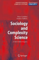Understanding Complex Systems : A New Field of Inquiry - Brian Castellani