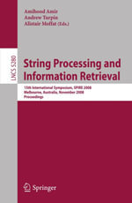 String Processing and Information Retrieval : 15th International Symposium, SPIRE 2008, Melbourne, Australia, November 10-12, 2008. Proceedings - Amihood Amir