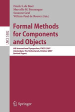 Formal Methods for Components and Objects : 6th International Symposium, Fmco 2007, Amsterdam, the Netherlands, October 24-26, 2007, Revised Lectures - Marcello M. Bonsangue