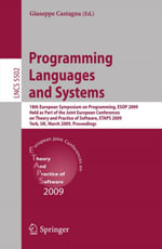 Programming Languages and Systems : 18th European Symposium on Programming, ESOP 2009, Held as Part of the Joint European Conferences on Theory and Practice of Software, ETAPS 2009, York, UK, March 22-29, 2009, Proceedings - Giuseppe Castagna