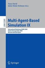 Multi-Agent-Based Simulation IX : International Workshop, MABS 2008, Estoril, Portugal, May 12-13, 2008, Revised Selected Papers - Nuno David