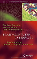 Brain-Computer Interfaces : Revolutionizing Human-Computer Interaction - Bernhard Graimann