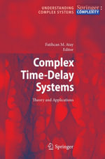 Complex Time-Delay Systems : Theory and Applications - Fatihcan M. Atay