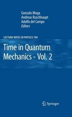 Time in Quantum Mechanics - Vol. 2 : Lecture Notes in Physics - Gonzalo Muga