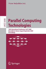 Parallel Computing Technologies : 10th International Conference, PaCT 2009, Novosibirsk, Russia, August 31-September 4, 2009, Proceedings - Victor Malyshkin