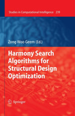 Harmony Search Algorithms for Structural Design Optimization - Zong Woo Geem