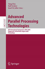 Advanced Parallel Processing Technologies : 8th International Symposium, APPT 2009, Rapperswil, Switzerland, August 24-25, 2009 Proceedings - Yong Dou