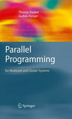 Parallel Programming : for Multicore and Cluster Systems - Thomas Rauber