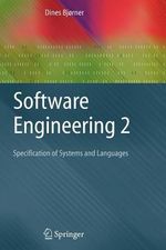 Software Engineering 2 : Specification of Systems and Languages - Dines BjÃ¸rner
