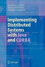 Implementing Distributed Systems with Java and CORBA - Markus Aleksy