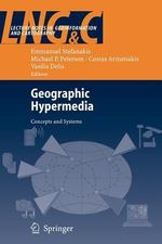 Geographic Hypermedia : Concepts and Systems - Emmanuel Stefanakis