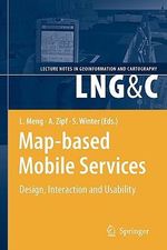 Map-based Mobile Services : Design, Interaction and Usability - Liqiu Meng