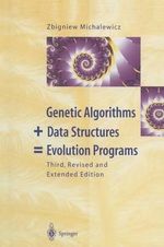 Genetic Algorithms + Data Structures = Evolution Programs - Zbigniew Michalewicz