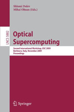 Optical Supercomputing : Second International Workshop, Osc 2009, Bertinoro, Italy, November 18-20, 2009, Proceedings - Shlomi Dolev