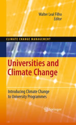 Universities and Climate Change : Introducing Climate Change to University Programmes - Walter Leal Filho
