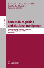 Pattern Recognition and Machine Intelligence : Third International Conference, PReMI 2009 New Delhi, India, December 16-20, 2009 Proceedings - Santanu Chaudhury