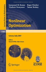 Nonlinear Optimization : Lectures Given at the C.I.M.E. Summer School Held in Cetraro, Italy, July 1-7, 2007 - Immanuel M. Bomze