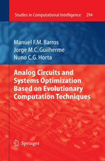 Analog Circuits and Systems Optimization based on Evolutionary Computation Techniques - Manuel Barros