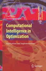 Computational Intelligence in Optimization : Applications and Implementations - Yoel Tenne
