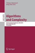 Algorithms and Complexity : 7th International Conference, CIAC 2010, Rome, Italy, May 26-28, 2010, Proceedings - Josep Diaz