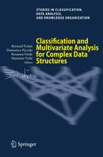 Classification and Multivariate Analysis for Complex Data Structures : Classification and Multivariate Analysis for Complex Data Structures - Bernard Fichet