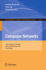 Computer Networks : 17th Conference, CN 2010, Ustron, Poland, June 15-19, 2010. Proceedings - Andrzej Kwiecien
