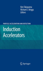Induction Accelerators : Particle Acceleration and Detection - Ken Takayama