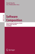 Software Composition : 9th International Conference, SC 2010, Malaga, Spain, July 1-2, 2010. Proceedings - Michel Baudry