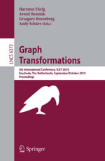 Graph Transformations : 5th International Conference, ICGT 2010, Twente, The Netherlands, September 27--October 2, 2010, Proceedings - Hartmut Ehrig