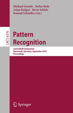 Pattern Recognition : 32nd DAGM Symposium, Darmstadt, Germany, September 22-24, 2010, Proceedings - Michael Goesele