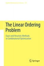 The Linear Ordering Problem : Exact and Heuristic Methods in Combinatorial Optimization - Rafael Martí
