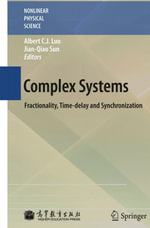 Complex Systems : Fractionality, Time-delay and Synchronization - Albert C. J. Luo