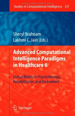 Studies in Computational Intelligence : Virtual Reality in Psychotherapy, Rehabilitation, and Assessment - Sheryl Brahnam