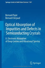 Springer Solid-State Sciences : Electronic Absorption of Deep Centres and Vibrational Spectra - Bernard Clerjaud