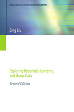 Web Data Mining : Exploring Hyperlinks, Contents, and Usage Data - Bing Liu