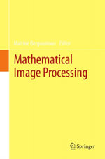 Mathematical Image Processing : University of Orleans, France, March 29th - April 1st, 2010 - Maïtine Bergounioux