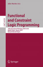 Functional and Constraint Logic Programming : 19th International Workshop, WFLP 2010, Madrid, Spain, January 17, 2010. Revised Selected Papers - Julio Marino