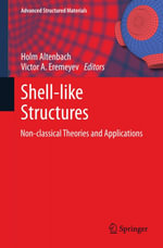 Shell-like Structures : Non-classical Theories and Applications - Holm Altenbach