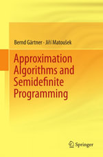 Approximation Algorithms and Semidefinite Programming - Bernd Gärtner