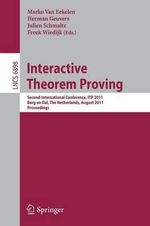Interactive Theorem Proving : Second International Conference, ITP 2011, Berg en Dal, The Netherlands, August 22-25, 2011, Proceedings - Marko Van Eekelen