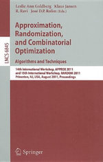 Approximation, Randomization, and Combinatorial Optimization. Algorithms and Techniques : 14th International Workshop, Approx 2011, and 15th International Workshop, Random 2011, Princeton, Nj, Usa, August 17-19, 2011, Proceedings - Leslie Ann Goldberg
