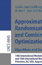 Approximation, Randomization, and Combinatorial Optimization. Algorithms and Techniques : 14th International Workshop, APPROX 2011, and 15th International Workshop, RANDOM 2011, Princeton, NJ, USA, August 17-19, 2011, Proceedings - Goldberg L.A
