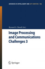 Image Processing & Communications Challenges 3 : Advances in Bioinformatics - 4th International Workshop on Practical Applications of Computational Biology and Bioinformatics 2010 (Iwpacbb 2010) - Ryszard S. Choras