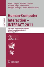 Human-Computer Interaction -- INTERACT 2011 : 13th IFIP TC 13 International Conference, Lisbon, Portugal, September 5-9, 2011, Proceedings, Part II - Pedro Campos