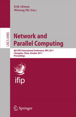 Network and Parallel Computing : 8th IFIP International Conference, NPC 2011, Changsha, China, October 21-23, 2011, Proceedings - Erik Altman
