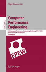Computer Performance Engineering : 8th European Performance Engineering Workshop, EPEW 2011, Borrowdale, The English Lake District, October 12-13,2011, Proceedings - Nigel Thomas