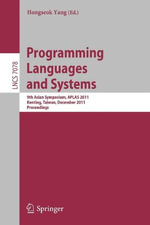 Programming Languages and Systems : 9th Asian Symposium, Aplas 2011, Kenting, Taiwan, December 5-7, 2011. Proceedings - Hongseok Yang