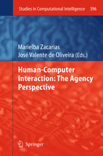 Human-Computer Interaction : The Agency Perspective - Marielba Zacarias